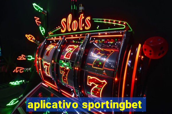 aplicativo sportingbet